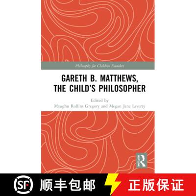 【3-4周达】精装 Gareth B. Matthews, The Child's Philosopher [9781138342736]