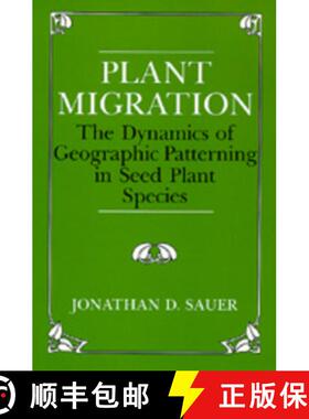 【3-4周达】Plant Migration: The Dynamics of Geographic Patterning in Seed Plant Species (First Edition) [9780520068711]