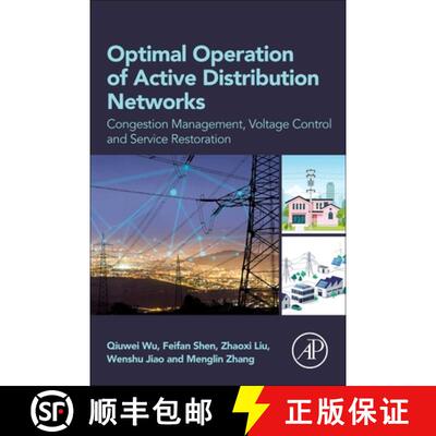 【3-4周达】Optimal Operation of Active Distribution Networks: Congestion Management, Voltage Control ... [9780443190155]