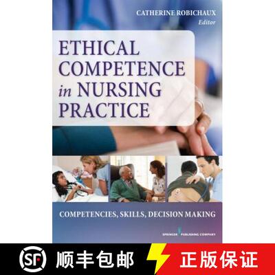 【3-4周达】Ethical Decision-Making to Nursing Practice: Competencies, Skills, Decision-Making [9780826126375]
