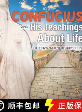 预订 Confucius and His Teachings about Life- Children's Ancient History Books [9798869442918]