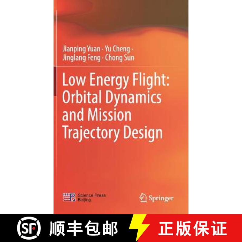 【3-4周达】Low Energy Flight: Orbital Dynamics and Mission Trajectory Design [9789811361296]