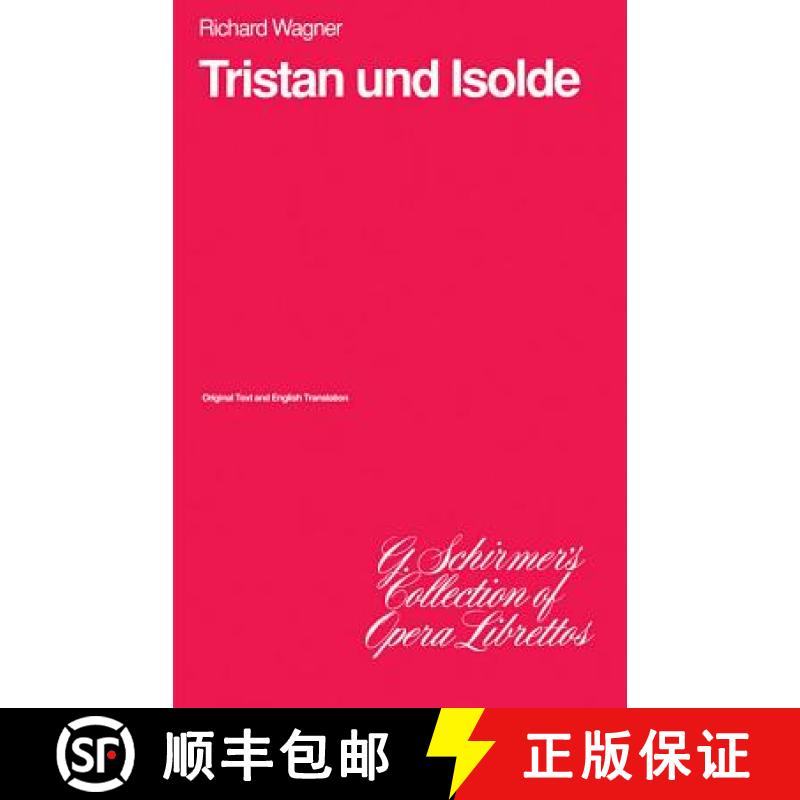 【3-4周达】Tristan Und Isolde: Libretto [9780793514366]