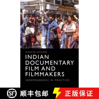 【3-4周达】Indian Documentary Film and Filmmakers: Independence in Practice [9781474433075]
