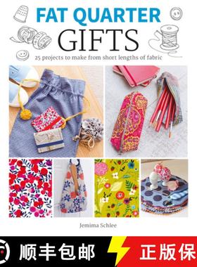 【3-4周达】Fat Quarter: Gifts: 25 Projects to Make from Short Lengths of Fabric [9781784943523]