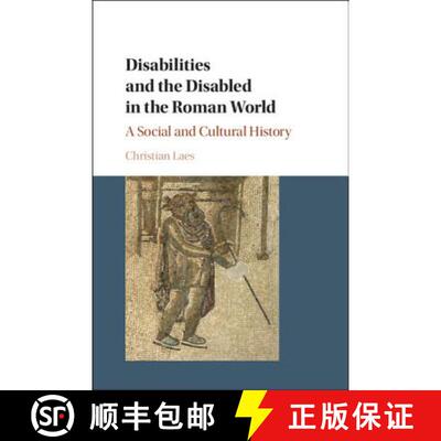 【3-4周达】Disabilities and the Disabled in the Roman World: A Social and Cultural History [9781107162907]