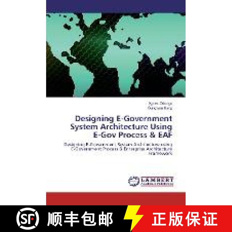 预订 Designing E-Government System Architecture Using E-Gov Process & EAF [9783330317949]