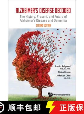 【3-4周达】Alzheimer's Disease Decoded: The History, Present, and Future of Alzheimer's Disease and D... [9789811236228]