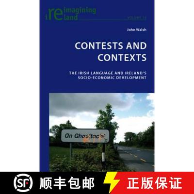 【3-4周达】Contests and Contexts : The Irish Language and Ireland's Socio-Economic Development [9783039119141]