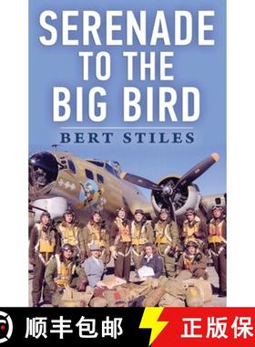 【3-4周达】Serenade to the Big Bird: A Young Flier's Memoir of the Second World War [9781088134535]