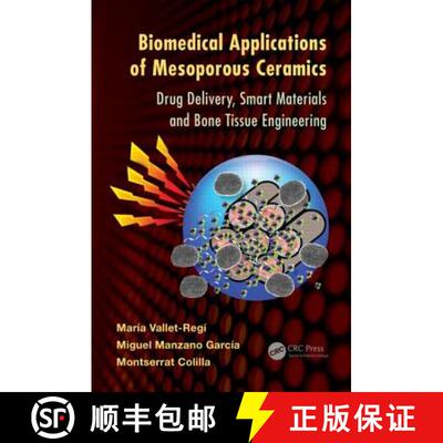 【3-4周达】精装 Biomedical Applications of Mesoporous Ceramics: Drug Delivery, Smart Materials and Bo... [9781439883075]