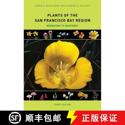 【3-4周达】Plants of the San Francisco Bay Region – Mendocino to Monterey (Third Edition) [9780520278592]