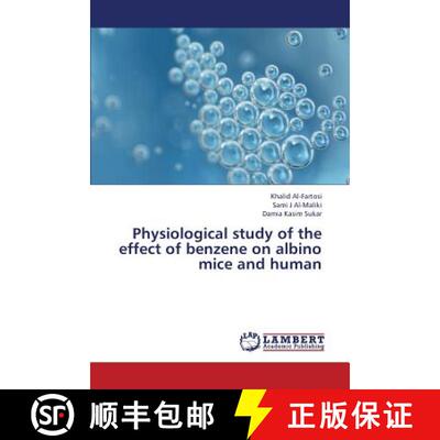 预订 Physiological Study of the Effect of Benzene on Albino Mice and Human [9783659218569]