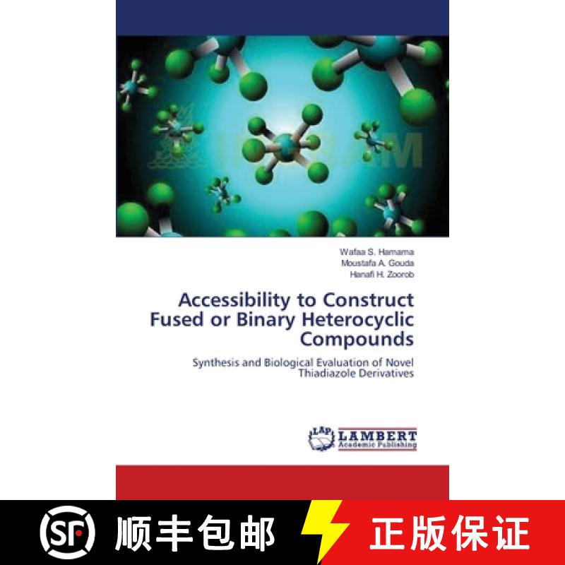 预订 Accessibility to Construct Fused or Binary Heterocyclic Compounds [9783659148989]