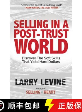 【3-4周达】Selling in a Post-Trust World : Discover The Soft Skills That Yield Hard Dollars [9781636983431]