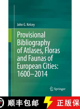 【3-4周达】Provisional Bibliography of Atlases, Floras and Faunas of European Cities: 1600–2014 [9783319311180]