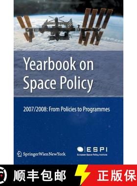 【3-4周达】Yearbook on Space Policy 2007/2008 : From Policies to Programmes [9783211999493]