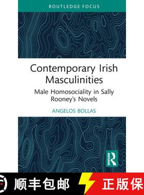 【3-4周达】Contemporary Irish Masculinities: Male Homosociality in Sally Rooney's Novels [9781032644905]