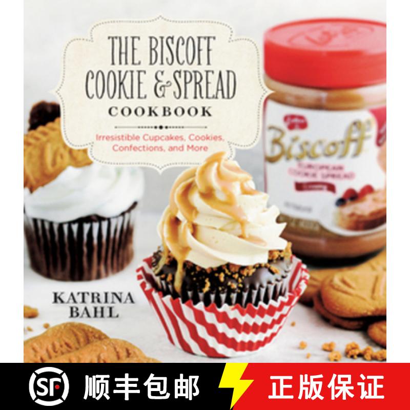 【3-4周达】The Biscoff Cookie & Spread Cookbook: Irresistible Cupcakes, Cookies, Confections, and More [9781581572261]