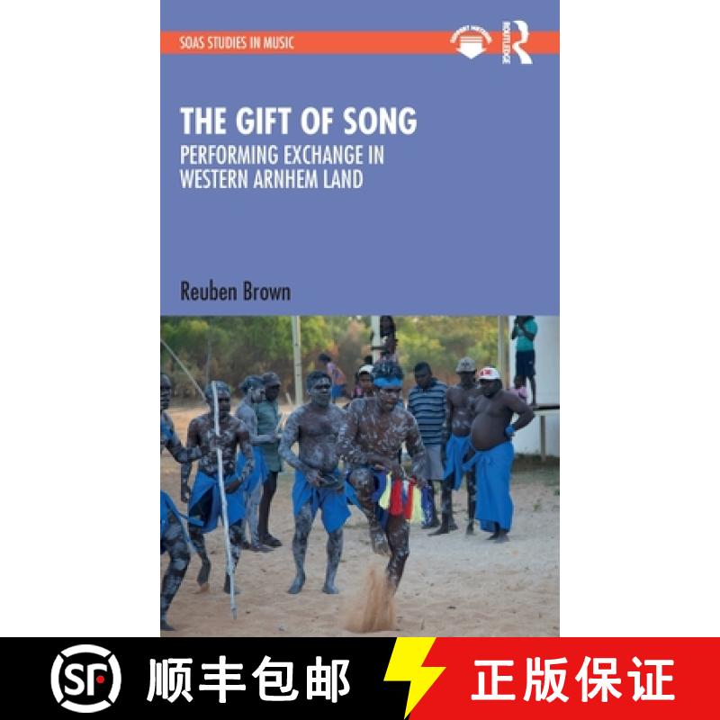 【3-4周达】The Gift of Song: Performing Exchange in Western Arnhem Land [9781032106366]