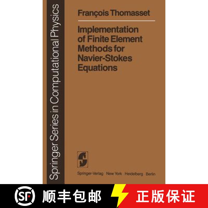【3-4周达】Implementation of Finite Element Methods for Navier-Stokes Equations [9783642870491]