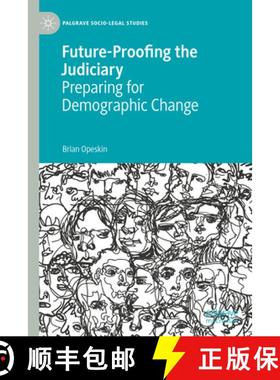 【3-4周达】Future-Proofing the Judiciary : Preparing for Demographic Change [9783030887469]