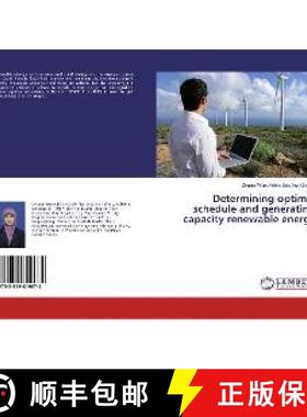 预订 Determining optimal schedule and generating capacity renewable energy [9783659819674]