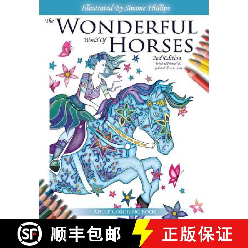 【3-4周达】The Wonderful World of Horses - Adult Coloring Book - 2nd Edition: Beautiful Horses to Col... [9780473360405]