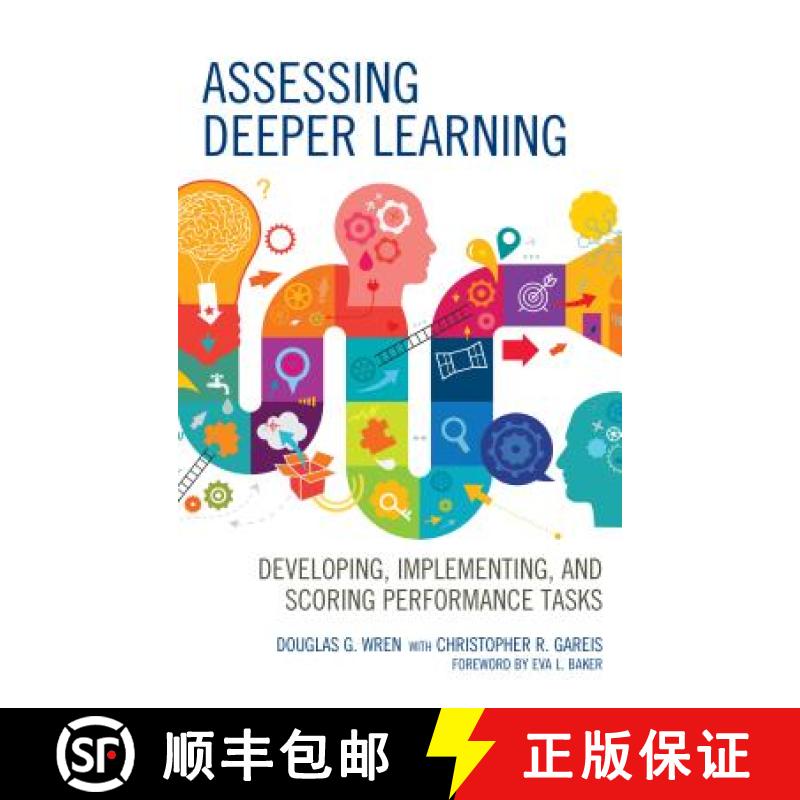 【3-4周达】Assessing Deeper Learning : Developing, Implementing, and Scoring Performance Tasks [9781475845778]