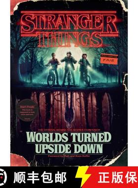 【3-4周达】Stranger Things: Worlds Turned Upside Down: The Official Behind-The-Scenes Companion [9781984817426]