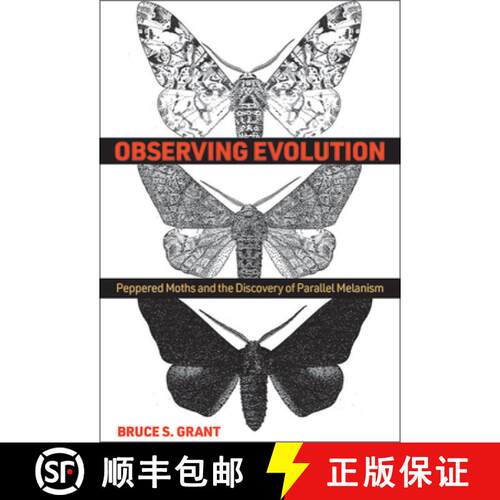 【3-4周达】精装 Observing Evolution – Peppered Moths and the Discovery of Parallel Melanism [9781421441658]