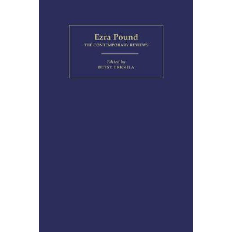 预订 ezra pound: the contemporary reviews. [9780521401395]