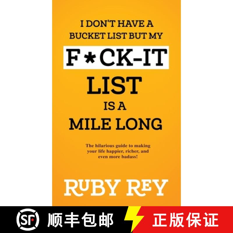 【2-3周达】I Don't Have a Bucket List but My F*ck-it List is a Mile Long: The hilarious guide to maki... [9781990367144]