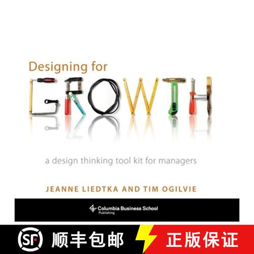 预订 精装 Designing for Growth – A Design Thinking Tool Kit for Managers [9780231158381]