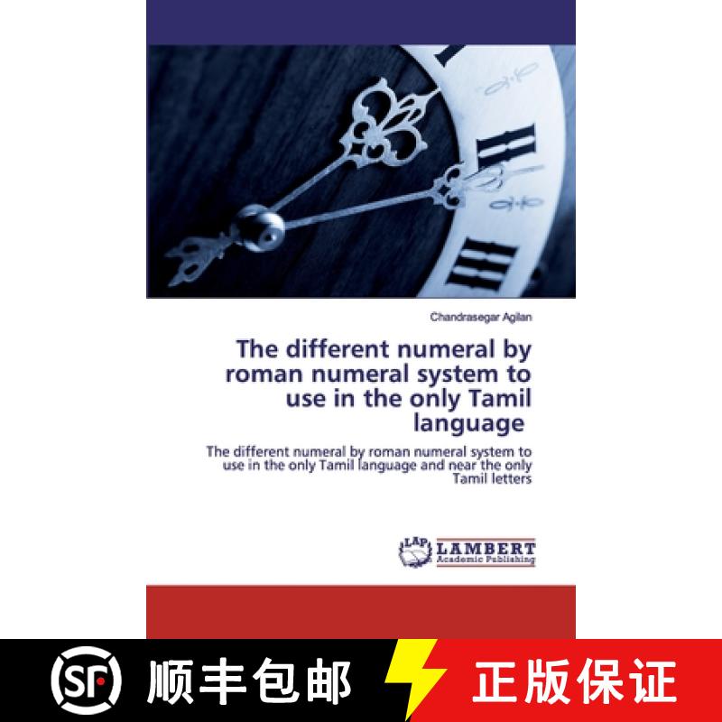 预订 The different numeral by roman numeral system to use in the only Tamil language [9786202557214]