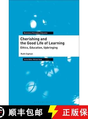 预订 Cherishing and the Good Life of Learning: Ethics, Education, Upbringing [9781350151635]