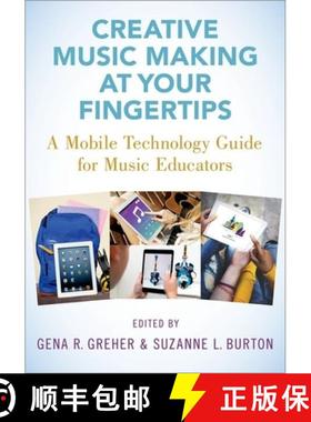 【3-4周达】Creative Music Making at Your Fingertips: A Mobile Technology Guide for Music Educators [9780190078119]