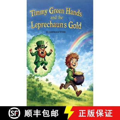 【3-4周达】精装 Timmy Green Hands and the Leprechaun's Gold: A Perfect St. Patrick's Day Gift for Kid... [9789655756296]