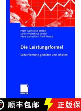 【3-4周达】Die Leistungsformel: Spitzenleistung Gestalten Und Erhalten [9783834906694]