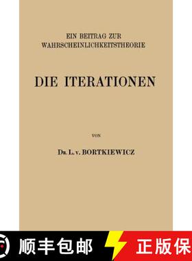 【3-4周达】Die Iterationen : Ein Beitrag zur Wahrscheinlichkeitstheorie [9783642512865]