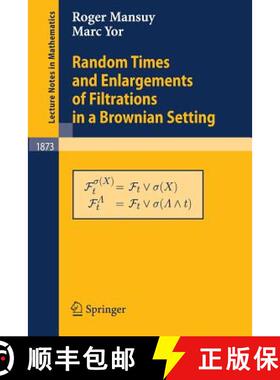 【3-4周达】Random Times and Enlargements of Filtrations in a Brownian Setting [9783540294078]