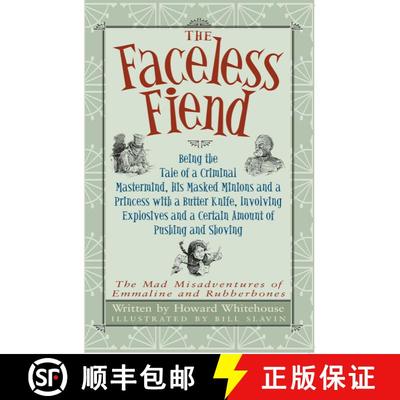 【3-4周达】The Faceless  Fiend: Being the Tale a Criminal Mastermind and a Princess with a Butter Knife [9781950423279]