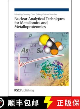 【3-4周达】Nuclear Analytical Techniques for Metallomics and Metalloproteomics [9781847559012]