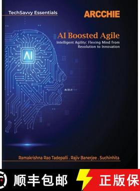 预订 AI Boosted Agile: Intelligent Agility: Flexing Mind from Revolution to Innovation [9788197976858]