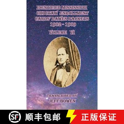 【3-4周达】Identified Mississippi Choctaw Enrollment Cards' Dawes Packets 1902 - 1909: Volume VI [9781649681669]