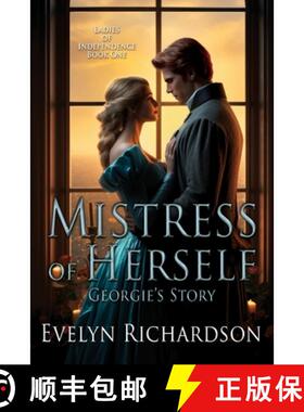 【3-4周达】Mistress of Herself: Georgie's Story [9781684922147]