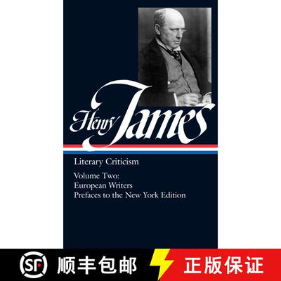 【3-4周达】Henry James: Literary Criticism Vol. 2 (LOA #23): European Writers and Prefaces to the New... [9780940450233]