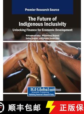 【3-4周达】The Future of Indigenous Inclusivity: Unlocking Finance for Economic Development [9798369379257]