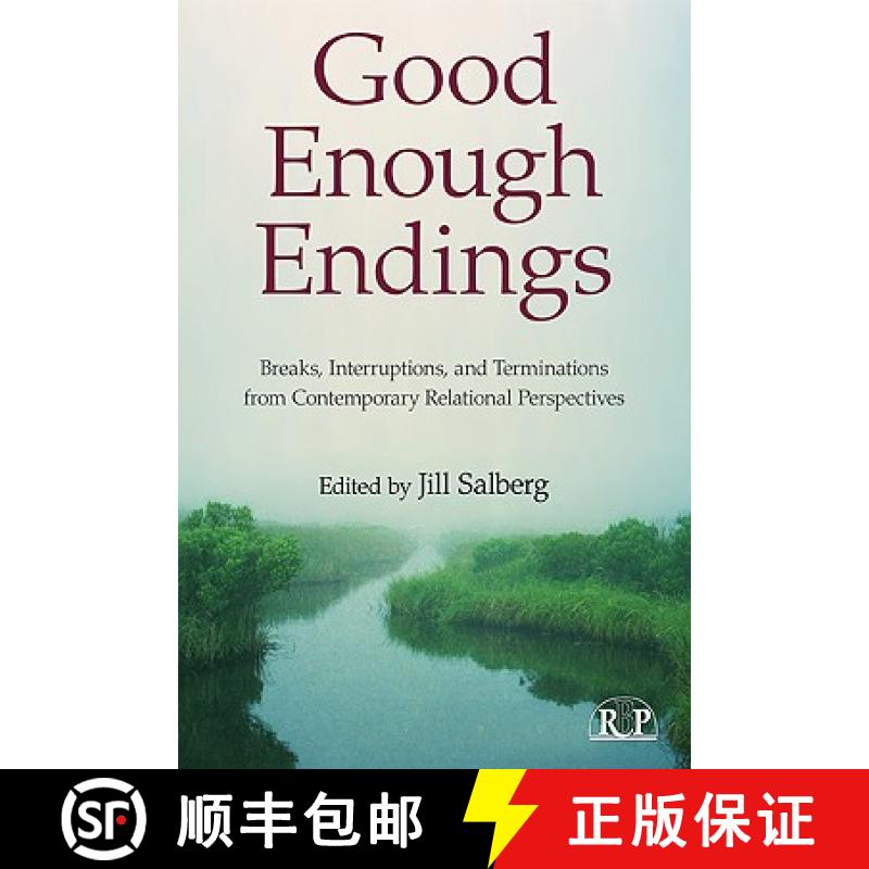 【3-4周达】Good Enough Endings: Breaks, Interruptions, and Terminations from Contemporary Relational ... [9780415994538]