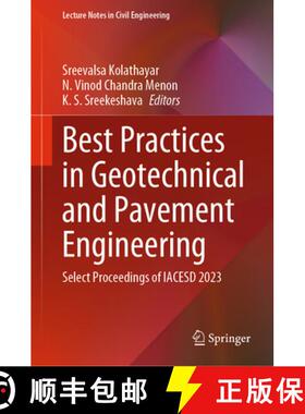 【3-4周达】Best Practices in Geotechnical and Pavement Engineering: Select Proceedings of Iacesd 2023 [9789819985043]
